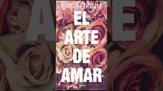 EL ARTE DE AMAR ERICH FROMM [upl. by Essirahc]