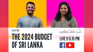 Advochats  Sri Lankas Budget 2024 [upl. by Anelah792]