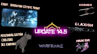 Warframe  Decouverte Update 145  explication Event quot Operation Cryotic Front quot [upl. by Ellehcyt]