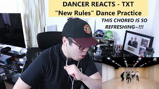 DANCER REACTS  TXT 투모로우바이투게더 ‘New Rules’ Dance Practice REACTION [upl. by Drarej472]