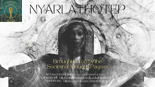 Nyarlathotep [upl. by Mac]