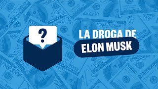 ¿Cuál es la droga de Elon Musk  Consultorio Drogopedia [upl. by Ylicic]