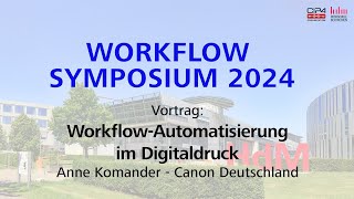 Workflow Symposium 2024  Workflow Automatiesierung im Digitaldruck [upl. by Aiuoqes894]