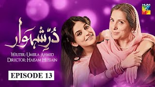 Durr e Shehwar Episode 13 HUM TV Drama [upl. by Eon]