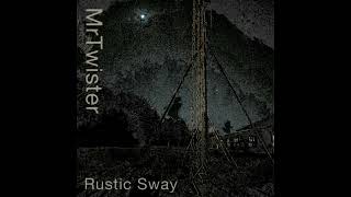 Rustic Sway [upl. by Ellehsat]