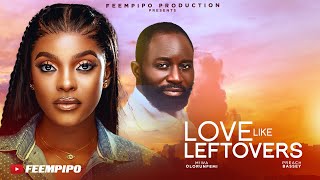 LOVE LIKE LEFTOVERS  MIWA OLORUNFEMI PREACH BASSEY  Latest 2024 Nigerian movie [upl. by Eanert352]