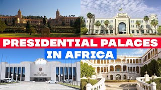 Most Beautiful Presidential Palaces in Africa [upl. by Esaertal623]