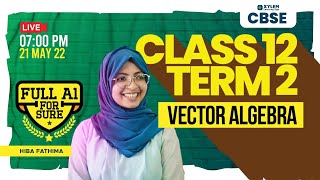 CLASS 12 TERM 2  VECTOR ALGEBRA  Xylem CBSE 11 amp 12 [upl. by Rhiana352]