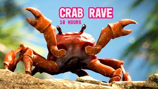 Crab Rave 10 Hours [upl. by Ewald]