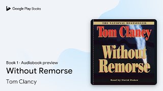 Without Remorse Book 1 by Tom Clancy · Audiobook preview [upl. by Donnelly]