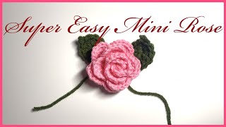 How to Crochet Mini Rose amp Leaf  Easy to Follow [upl. by Onek981]