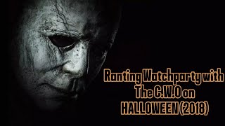 Ranting Watchparty For Halloween 2018 [upl. by Vieva637]