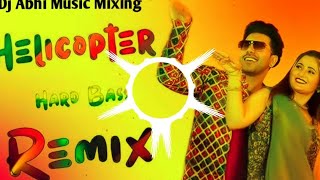 Helicopter Song Dj Remix Raj Mawar  Hard Vibration Punch  Hard Bass Dj Remix  Dj Abhi Music [upl. by Aitnis587]