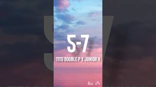 57  Tito Double P amp Junior H LetraEnglish Lyrics [upl. by Rexana]