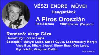 Vészi Endre A Piros Oroszlán Rádiójáték [upl. by Nnyliram771]