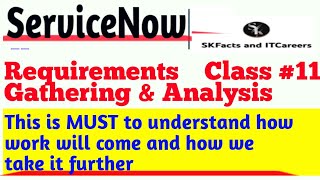 ServiceNow Requirement Gathering Project Handling  Class 11  MUST Watch [upl. by Ellett]