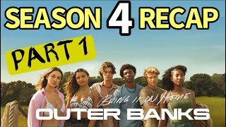 Outer Banks Season 4 Part 1 Recap [upl. by Eerdna]