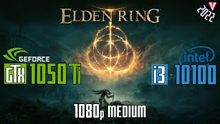 GTX 1050 Ti  i310100  1080p Medium Quality  Elden Ring in 2022 [upl. by Redfield]