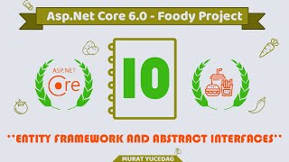 10 Foody AspNet Core 60 Project  Entity Framework And Abstract Interfaces [upl. by Dedie]