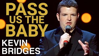 Passing The Baby Round  Kevin Bridges The Story So Far [upl. by Jerrilee]