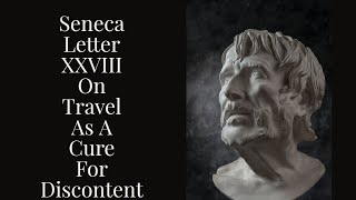 Seneca Letters From A Stoic  Letter 28  On Travel As A Cure For Discontent Female Voice [upl. by Michelina719]