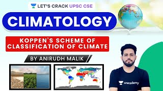 L40 Koppen’s Scheme of Classification of Climate  Climatology  Geography  UPSC CSE 2021 [upl. by Elleinet]