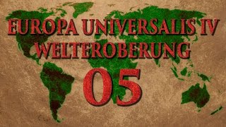 Welteroberung 05  Richtung Atlantik Europa Universalis 4  Deutsch  Lets Play [upl. by Yenohtna236]