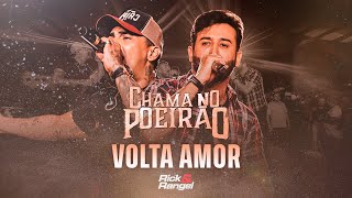 Rick e Rangel  Volta Amor Chama no Poeirão [upl. by Aneeles]