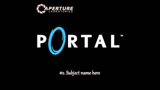 Portal OST 2 Subject name here [upl. by Newmann]