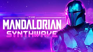 Star Wars The Mandalorian Theme  80s RETRO SYNTHWAVE VERSION [upl. by Gustin]