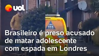 Brasileiro é preso acusado de matar adolescente de 14 anos com espada em Londres [upl. by Leno]