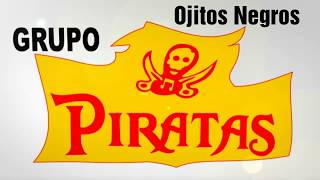 Grupo Piratas quotOjitos Negrosquot [upl. by Faruq]