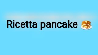 ricetta pancake 🥞 [upl. by Jeavons]