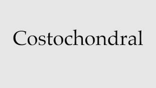 How to Pronounce Costochondral [upl. by Jacynth]