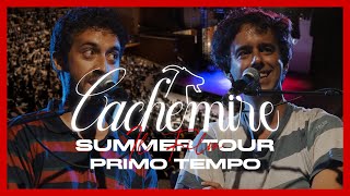 CACHEMIRE SUMMER TOUR  Il Film  Primo Tempo [upl. by Estella]