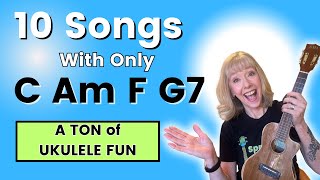 10 Songs Using C Am F and G7 NONSTOP Ukulele Fun [upl. by Hallam]