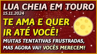 TE AMA E NÃO VÊ A HORA DE TE VER 💖👩‍❤️‍👨🙏⚖️  LUA CHEIA EM TOURO🌕♉️ [upl. by Ecneret]