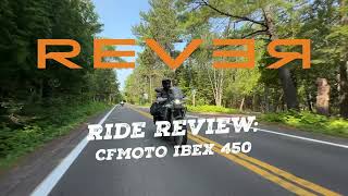 REVER Ride Review CFMoto Ibex 450 [upl. by Formenti]