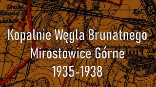 Kopalnie Węgla Brunatnego Mirostowice Górne 19351938 [upl. by Icyac927]