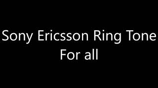 Sony Ericsson ringtone  For all [upl. by Wayne885]