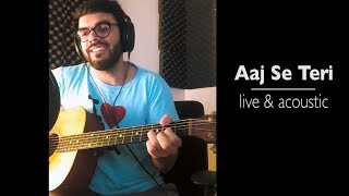 quotAaj Se Teriquot Padman  Live amp Acoustic Cover  Avish Sharma [upl. by Sankey6]