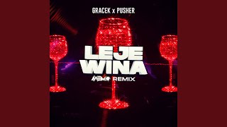 Leje Wina  Axemo Remix [upl. by Chapnick]