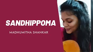 Sandhippoma  Cover by Madhumitha Shankar [upl. by Pattani]