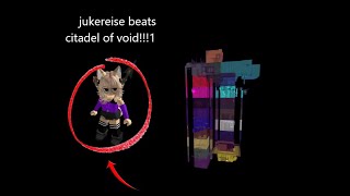 Jukereise beats Citadel of void NIL [upl. by Atalee]