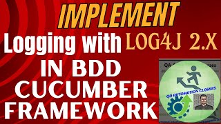 19 How to Implement Logging in Selenium BDD Cucumber Framework  Log4j2x [upl. by Nachison]