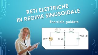 Reti in regime sinusoidale esercizio guidato [upl. by Hi]