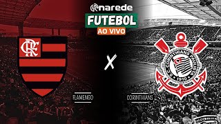 FLAMENGO X CORINTHIANS AO VIVO  TRANSMISSÃO COPA DO BRASIL 2024  SEMI [upl. by Briggs]