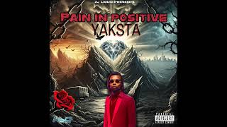 Yaksta  Pain in Positive Official Audio [upl. by Capps142]