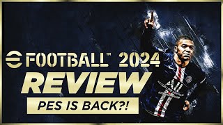 EFOOTBALL 2024 REVIEW  PES is back [upl. by Drofub]