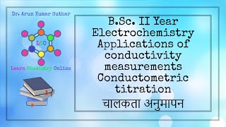 BSc II Year  Electrochemistry  Applications of conductivity measurement Conductometric titration [upl. by Alram585]